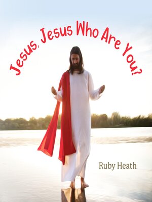 cover image of Jesus, Jesus Who Are You?